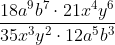 Formel: \frac{18a^9b^7 \cdot  21x^4y^6}{35x^3y^2 \cdot 12a^5b^3}